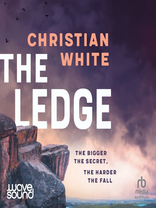 Title details for The Ledge by Christian White - Available